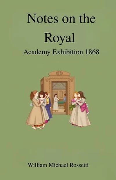 Notes On The Royal Academy Exhibition 1868