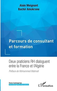 Parcours de consultant et formation: Deux praticiens RH dialoguent entre la France et l'Algérie