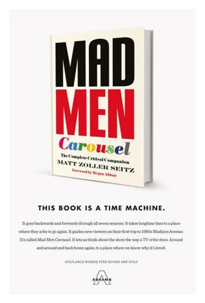 Mad Men Carousel: The Complete Critical Companion