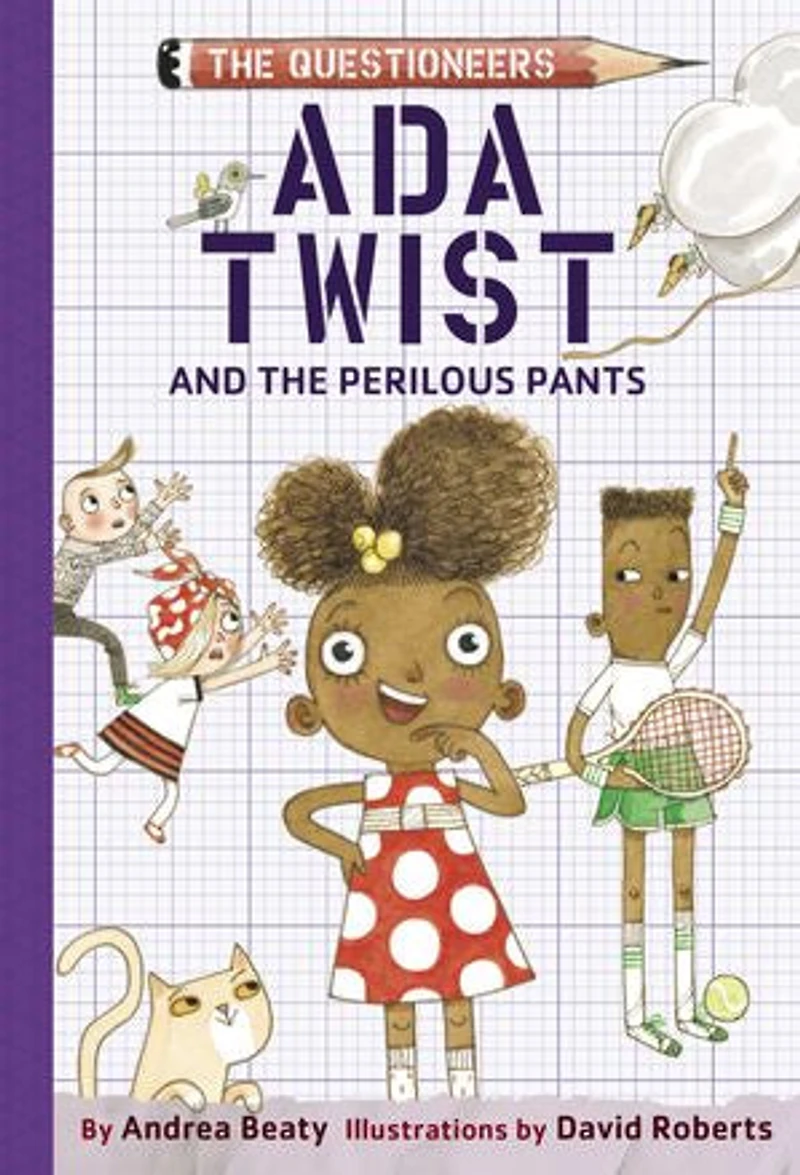 Ada Twist and The Perilous Pants: Questioneers Book #2
