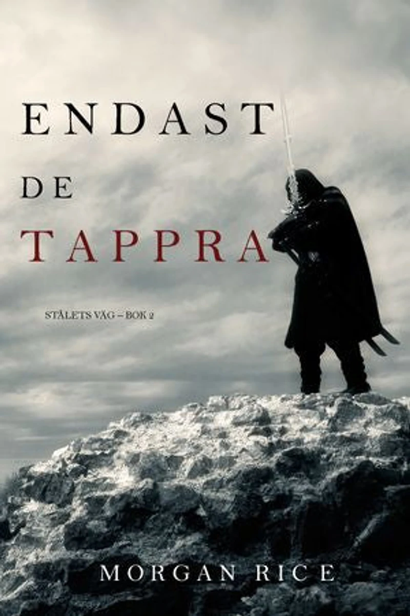 Endast de tappra (Stålets väg Bok 2)