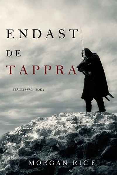 Endast de tappra (Stålets väg Bok 2)