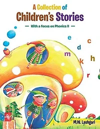 A Collection of Children's Stories: With a Focus on Phonics Ii