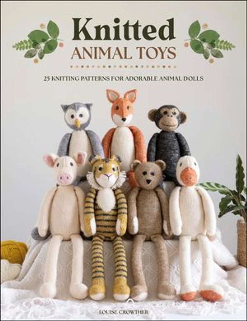 Knitted animal Toys: 25 knitting patterns for adorable dolls