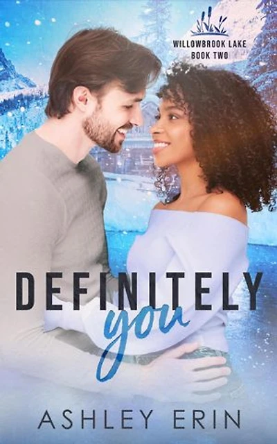 Definitely You: Willowbrook Lake, #2