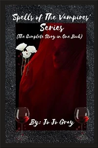 'Spells of The Vampires' Series (The Complete Story in One Book)