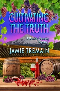 Cultivating the Truth: Dorothy Dennehy Mystery Series, #4