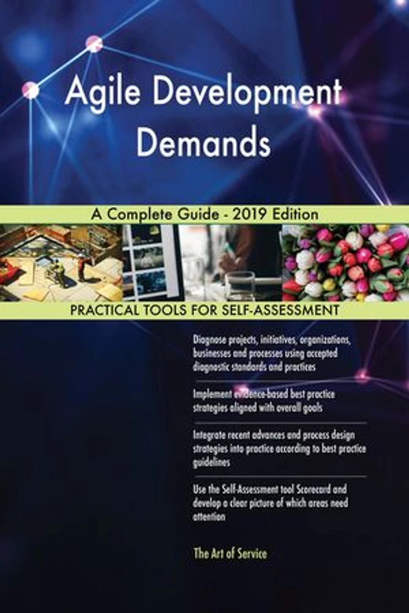 Agile Development Demands A Complete Guide - 2019 Edition