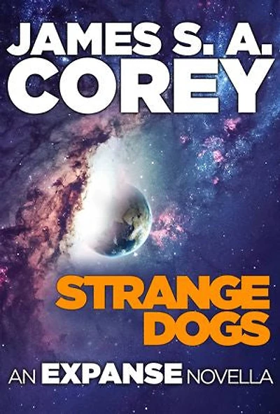 Strange Dogs: An Expanse Novella