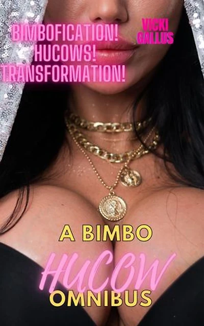 A Bimbo Hucow Omnibus: Hucow Series 1