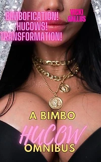 A Bimbo Hucow Omnibus: Hucow Series 1