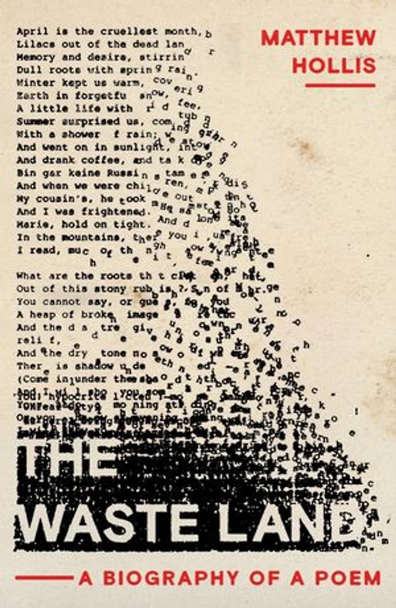 The Waste Land: a Biography of Poem