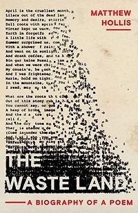 The Waste Land: a Biography of Poem