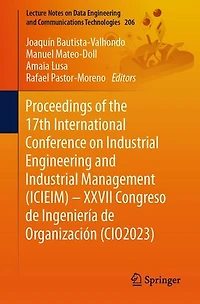 Proceedings of the 17th International Conference on Industrial Engineering and Management (ICIEIM) - XXVII Congreso de Ingenieria Organizacion (CIO2023)