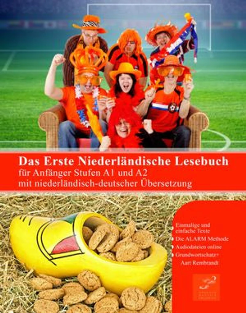Das Erste Niederländische Lesebuch für Anfänger: Stufen A1 und A2 Zweisprachig mit Niederländisch-deutscher Übersetzung