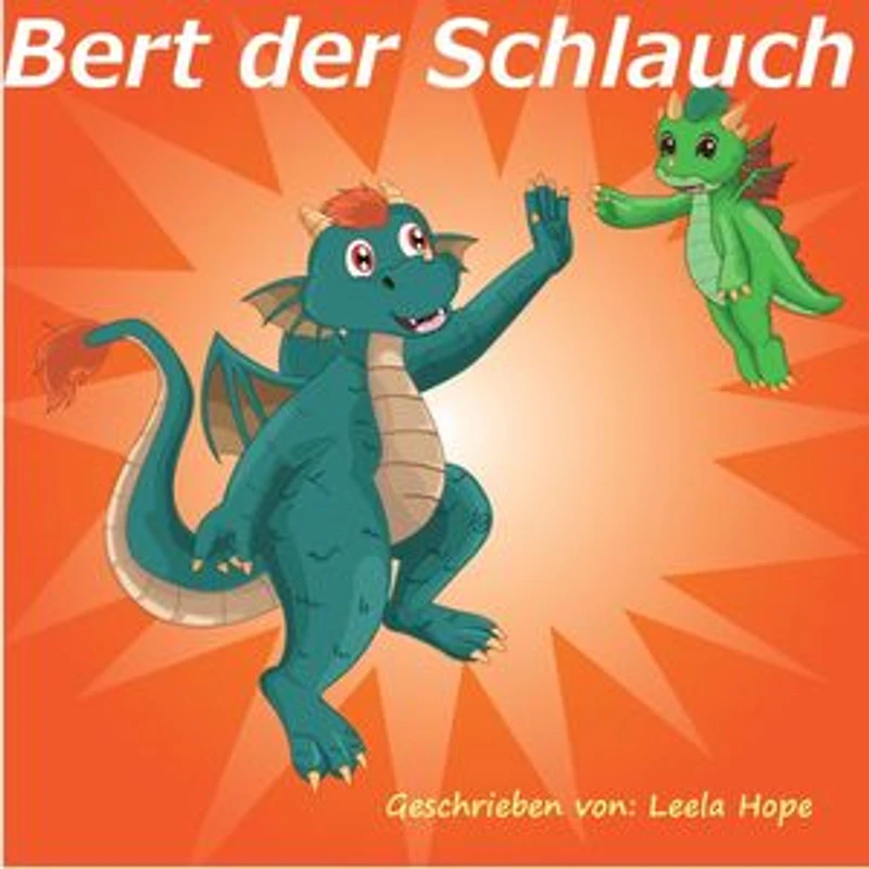 Bert der Schlauch: gute nacht geschichten kinderbuch