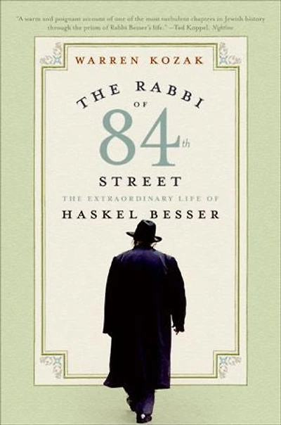 The Rabbi of 84th Street: Extraordinary Life Haskel Besser