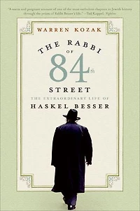 The Rabbi of 84th Street: Extraordinary Life Haskel Besser