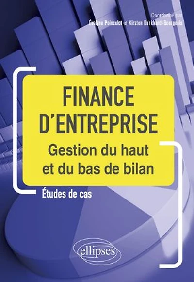 Finance d'entreprise: Gestion du haut et du bas de bilan