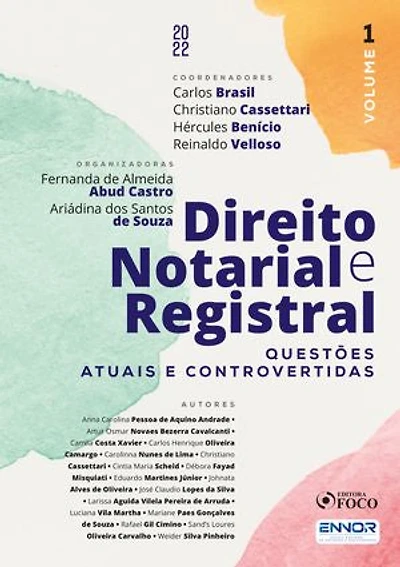 Direito Notarial e Registral: Questões Atuais e Controvertidas – Vol 1 – 1ªed - 2022