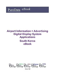 Airport Information + Advertising Digital Display System Applications in South Korea: Product Revenues