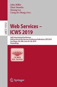 Web Services - Icws 2019: 26th International Conference, Held As Part Of The Conference Federation, Scf 2019, San Di