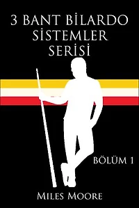 3 BANT BİLARDO SİSTEMLER SERİSİ - BÖLÜM 1