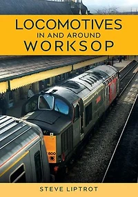 Locomotives and Around Worksop