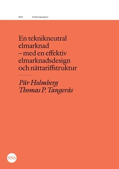 En teknikneutral elmarknad - med en effektiv elmarknadsdesign och nättariffstruktur