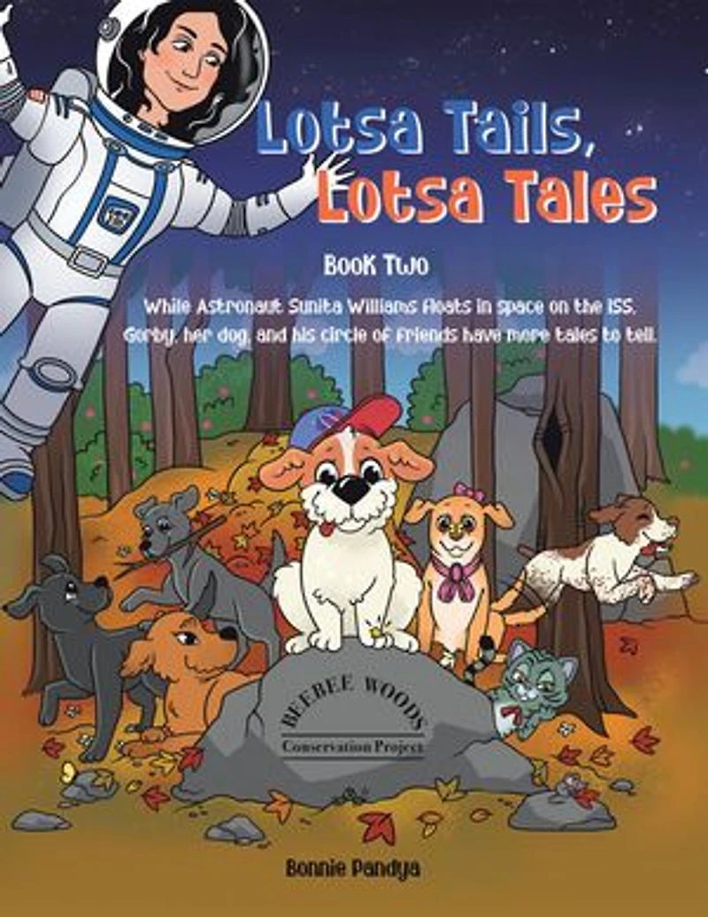 LOTSA TAILS, LOTSA TALES: While Astronaut Sunita Williams floats in space on the ISS, GORBY, her dog, and his circle of friends have More Tales to Tell