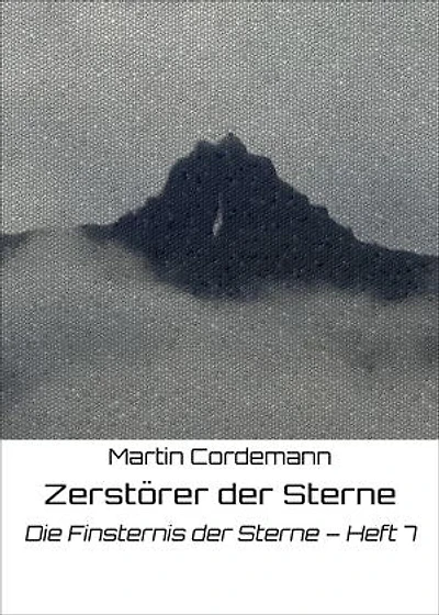 Zerstörer der Sterne: Die Finsternis der Sterne – Heft 7