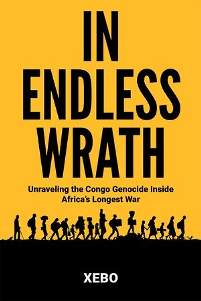 In Endless Wrath: Unraveling the Congo Genocide Inside Africa's Longest War