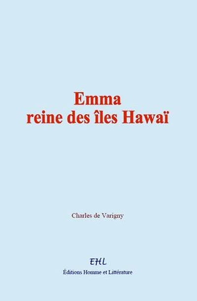 Emma, reine des îles Hawaï
