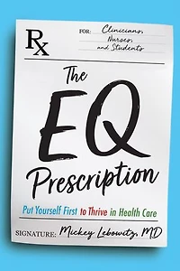 The EQ Prescription: Put Yourself First to Thrive Health Care