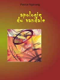 Apologie du vandale: Poèmes parlés