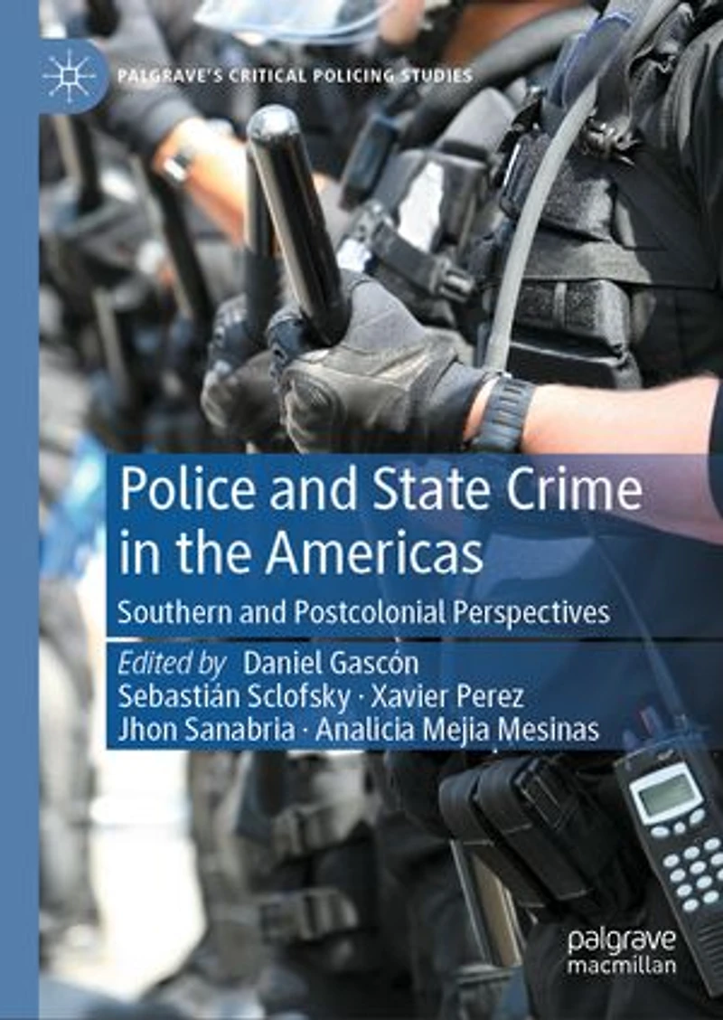Police and State Crime the Americas: Southern Postcolonial Perspectives