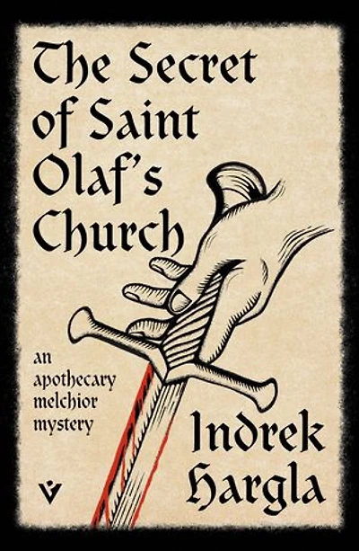 The Secret of Saint Olaf's Church: An Apothecary Melchior Mystery