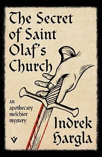The Secret of Saint Olaf's Church: An Apothecary Melchior Mystery