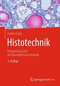 Histotechnik: Praxislehrbuch fur die Biomedizinische Analytik