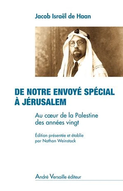 De notre envoyé spécial à Jérusalem: Au coeur de la Palestine des années vingt