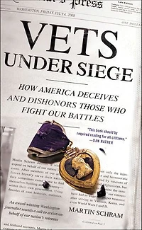 Vets Under Siege: How America Deceives and Dishonors Those Who Fight Our Battles