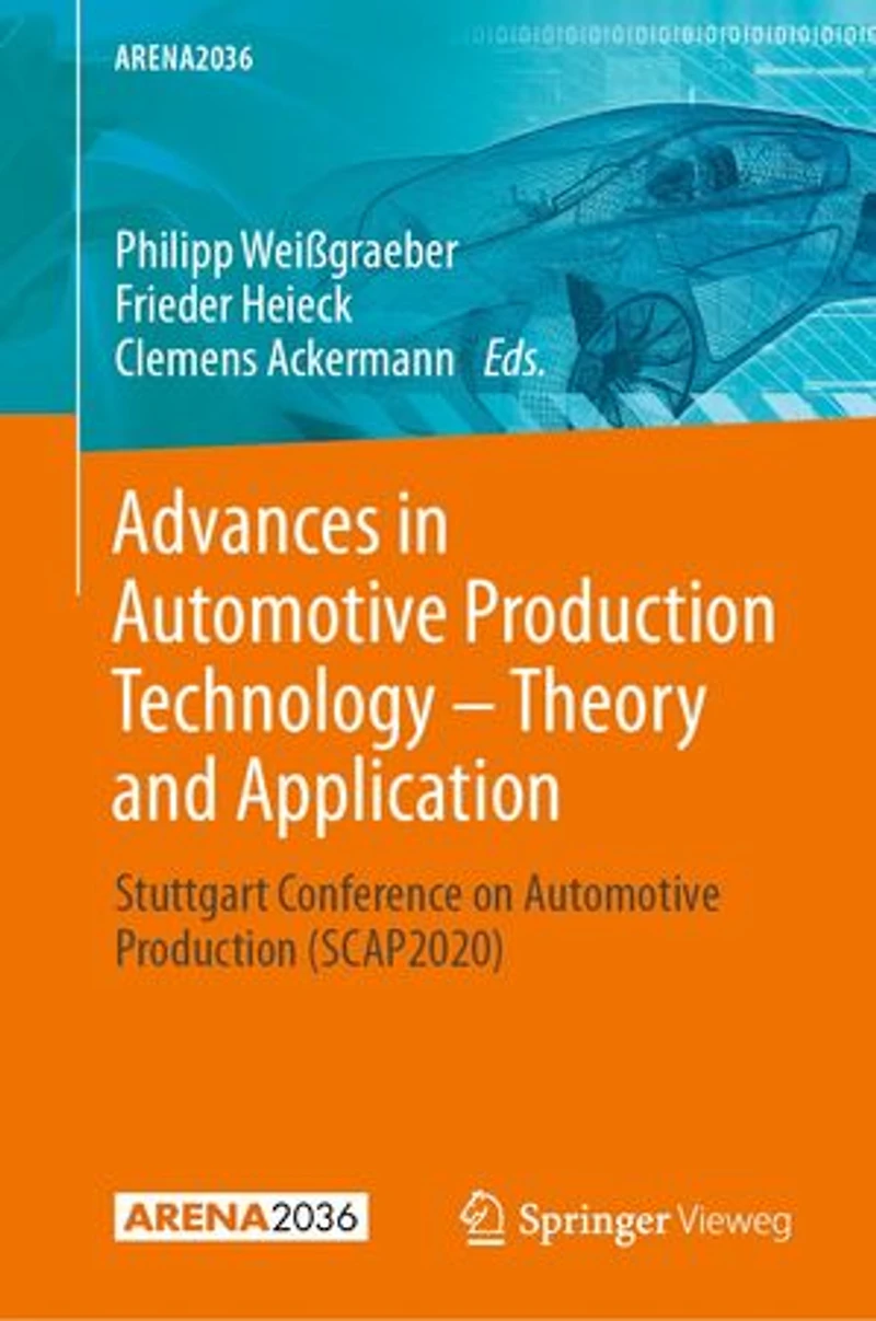 Advances Automotive Production Technology - Theory and Application: Stuttgart Conference on (SCAP2020)