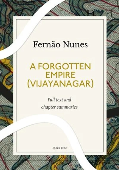 A Forgotten Empire (Vijayanagar): A Quick Read edition: A Contribution to the History of India