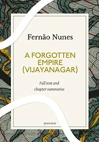 A Forgotten Empire (Vijayanagar): A Quick Read edition: A Contribution to the History of India