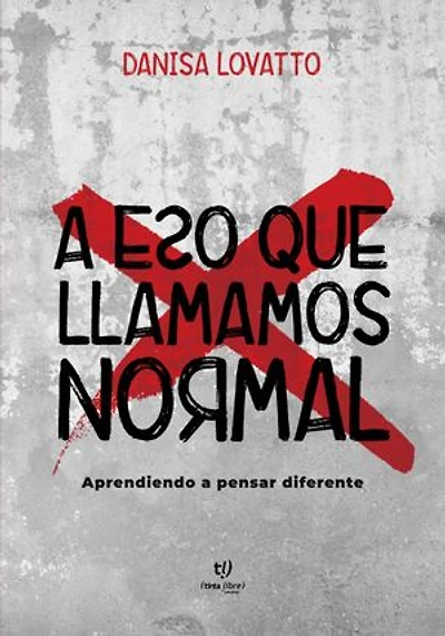 A eso que llamamos normal