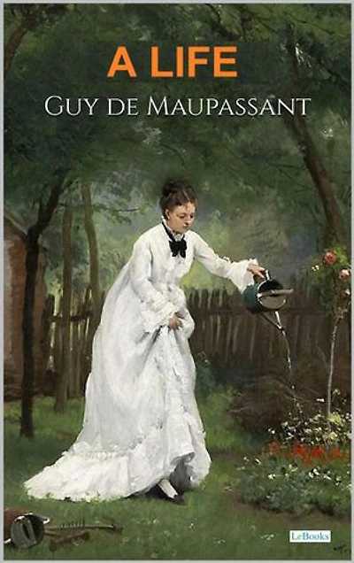 A Life - Maupassant
