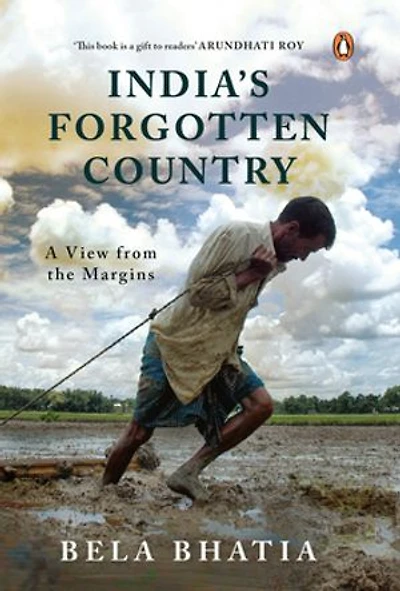 India's Forgotten Country: A View from the Margins