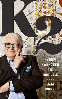 K2 - Kyösti Kakkosen tie huipulle