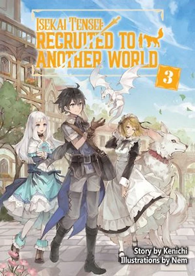 Isekai Tensei: Recruited to Another World Volume 3