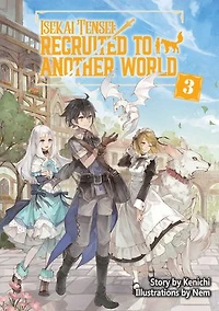 Isekai Tensei: Recruited to Another World Volume 3